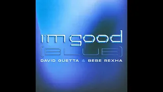 David Guetta x Bebe Rexha - I'm Good (Blue) [Extended]