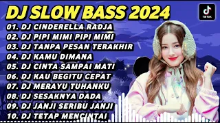 DJ SLOW BASS TERBARU 2024 | DJ VIRAL TIKTOK FULL BASS 🎵 DJ CINDERELLA RADJA - IPANK | FULL ALBUM