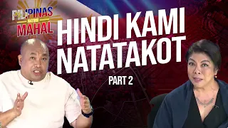 HINDI KAMI NATATAKOT PART 2 | PILIPINAS NATING MAHAL