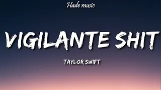 Taylor Swift - Vigilante Shit (Lyrics)