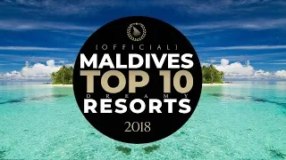 🏅 YOUR TOP 10 Best Maldives Resorts 2018 | OFFICIAL * 7th Year * 🏆 Traveler's Choice. Dreamy Resorts