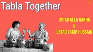 Tabla Together | Tabla by Ustad Alla Rakha and Ustad Zakir Hussain