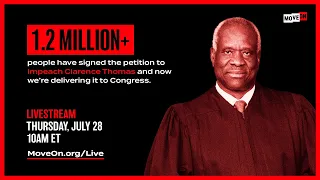 1.2 MILLION+ MoveOn members say: Impeach Clarence Thomas!