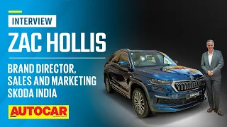 Zac Hollis on reopening bookings of the Kodiaq and future plans | Interview | Autocar India