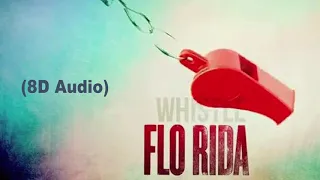 Flo Rida - Whistle (8D Audio) USE HEADPHONES