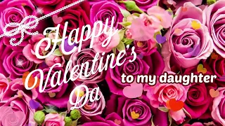 Valentine’s message to Daughter