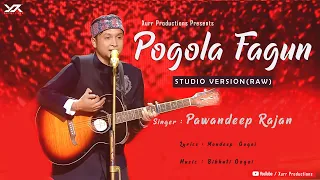 Pogola Fagun (Studio Version) Full Audio Song |Pawandeep Rajan | Bibhuti Gogoi | Mondeep Gogoi |