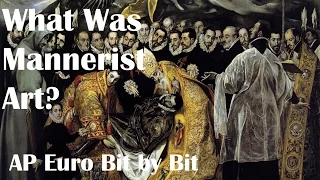 What Was Mannerist Art? AP Euro Bit by Bit #49