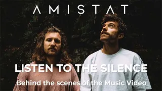 Amistat Listen to the Silence - Behind the Scenes Video