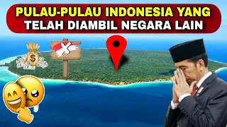 Menyedihkan, inilah Pulau-pulau Indonesia yg telah diambil negara lain. No 5 sedang dipertahankan?