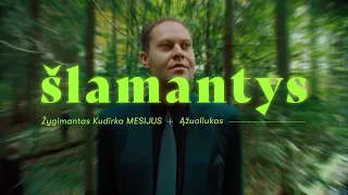 Mesijus ir Ąžuoliukas – Šlamantys