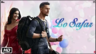 Lo Safar Full Song | Tiger Shroff | Disha P | Mithoon | Jubin N | Ahmed Khan Sajid Nadiadwala