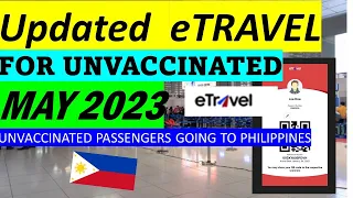 ETRAVEL REGISTRATION FOR UNVACCINATED PASSENGERS GOING TO PHILIPPINES| ARE THERE ANY CHANGES?