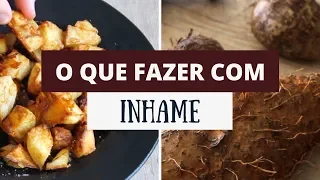 IDEIAS DE RECEITAS COM INHAME | 3 receitas práticas e saudáveis | MARINA MORAIS