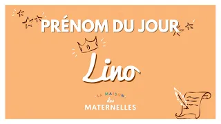 Prénom du jour : Lino - La Maison des maternelles #LMDM