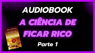 Livro A Ciência de Ficar Rico - Audiobook Completo