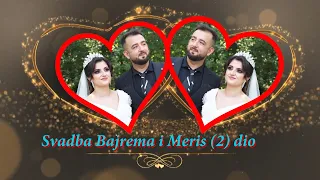 Wedding-Svadba  Meris i Bajrema (2) dio Međaš Rest-Zates Muz Jasmina i Šahbaz  Asim Snimatelj