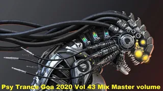 Psy Trance Goa 2020 Vol 43 Mix Master volume