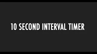 10 second interval timer with beeps