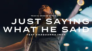 Just Saying What He Said (feat. Chaquanna Rhett) (Official Video)