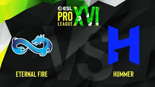 Eternal Fire vs HUMMER | Map 1 Dust2 | ESL Pro League Season 16 Conference - Upper bracket