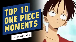 Top 10 One Piece Moments of All Time (2024 Update)