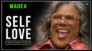 Why Its So Important to LOVE YOURSELF || SELF LOVE - Madea