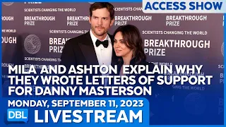 Ashton Kutcher & Mila Kunis are addressing letters supporting Danny Masterson - DBL | Sept 11, 2023