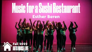 Music for a Sushi Restaurant (Jazz Funk, Fall '22) - Arts House Dance Company