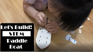 Let's Build | HOMESCHOOL STEM Project | PADDLE BOAT