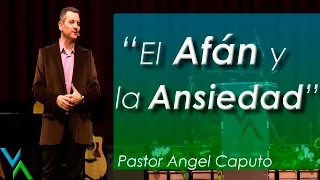 "El Afán y la Ansiedad" - Angel Caputo - Aliento de Vida