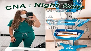 CNA Night Shift : A Week in the Life / 12 Hour Night Shift