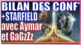 🔥 BILAN DES CONFS et STARFIELD 🚀 avec Aymar Azaïzia & @Gagzzz82