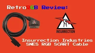 Insurrection Industries SNES RGB SCART Cable Review