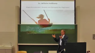 Professor (em.) Dr. Wilhelm Voßkamp: "Möglichkeitsdenken: Utopien und Dystopien der Gegenwart"