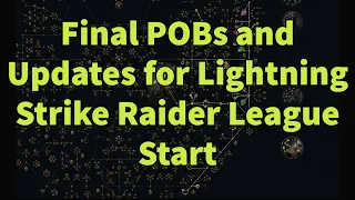 Final POBs and updates to Lightning Strike Raider 3.19 - Please watch if you are starting this build