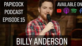 Papicock Podcast - Episode 15 - Billy Anderson