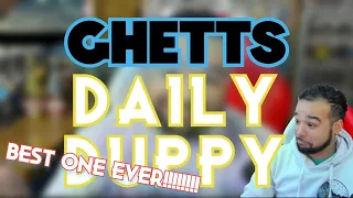 GHETTS -DAILY DUPPY **REACTION** THE BEST DAILY DUPPY EVER!