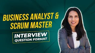 How to Answer MOST Commonly Asked Interview Questions for #BusinessAnalyst & Scrum Master Roles