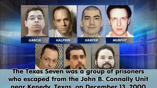 Now You Know - THE TEXAS SEVEN PRISON BREAK