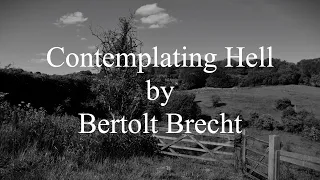 Contemplating Hell by Bertolt Brecht