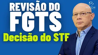 REVISÃO DO FGTS. Decisão do STF!