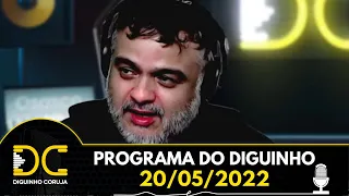 Programa do Diguinho  -  20/05/2022