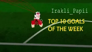 Irakli_Papii - TOP 10 GOALS OF THE WEEK | ROBLOX - TPS: Ultimate Soccer