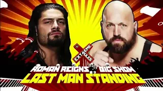 ROMAN REIGNS VS BIG SHOW LAST MAN STANDING EXTREME RULES MATCH