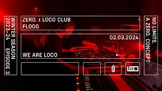 FLOOG Live Act | ZERO. x LOCO club