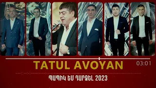 Tatul Avoyan - Papik Em Darcel // 2023 //