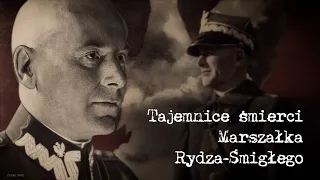 The Secrets of the Death of Marshal Rydz-Śmigły