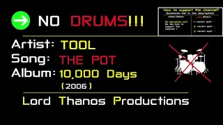 Tool - The Pot | NO DRUMS  | Backing Track | (Drumless)