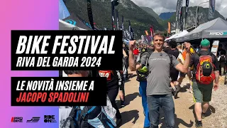 BIKE FESTIVAL RIVA DEL GARDA con JACOPO SPADOLINI - Le novità